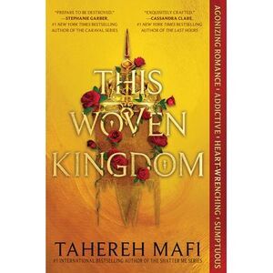 This Woven Kingdom -- Tahereh Mafi